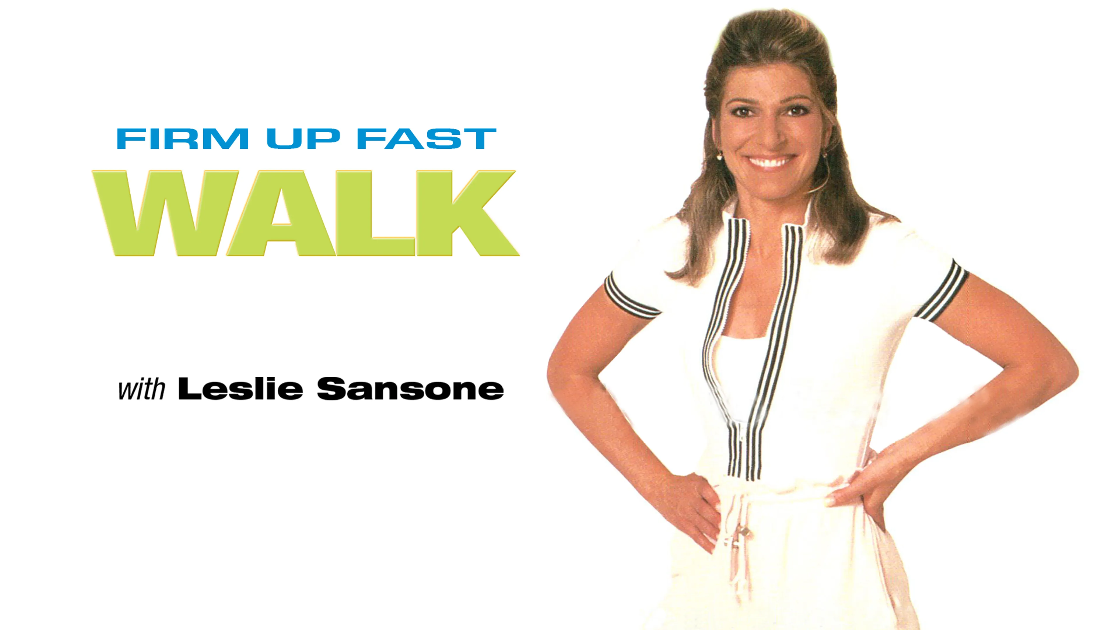 Firm Up Fast Walk with Leslie Sansone poster